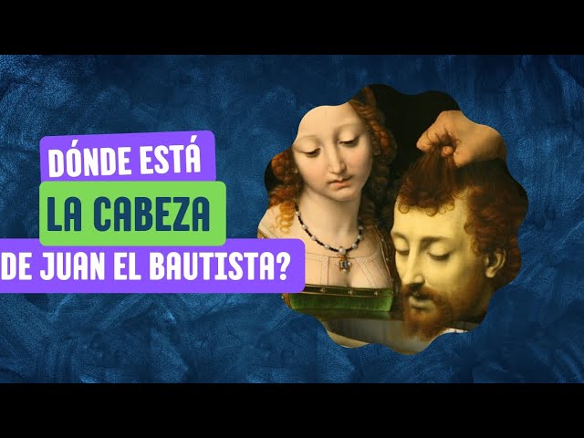 cabeza de san juan bautista