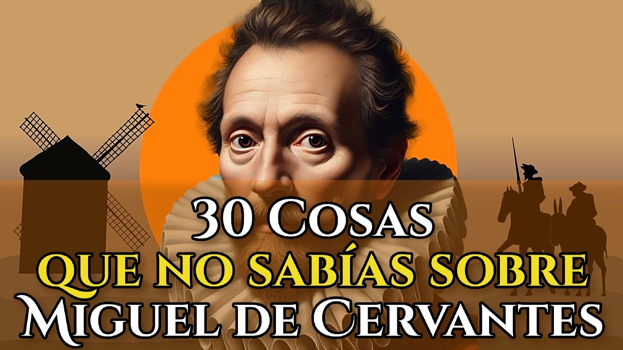 curiosidades de miguel de cervantes