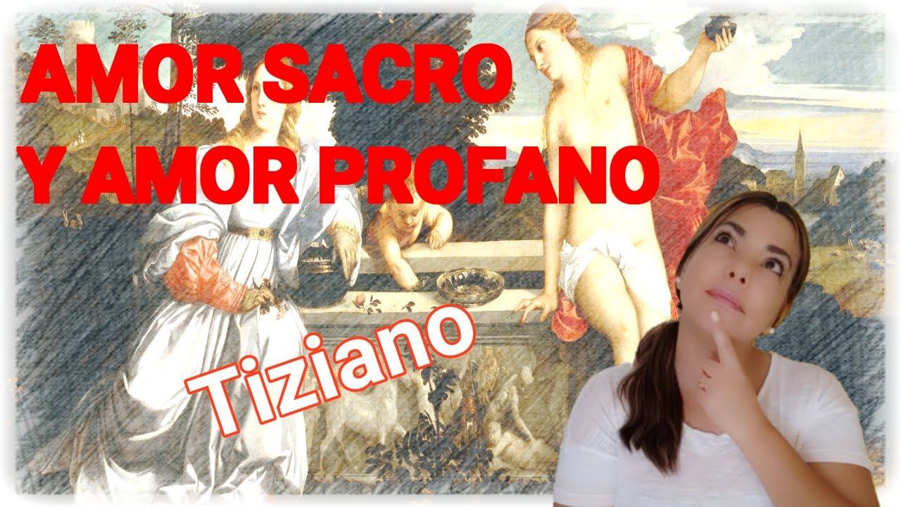 el amor sagrado y el amor profano