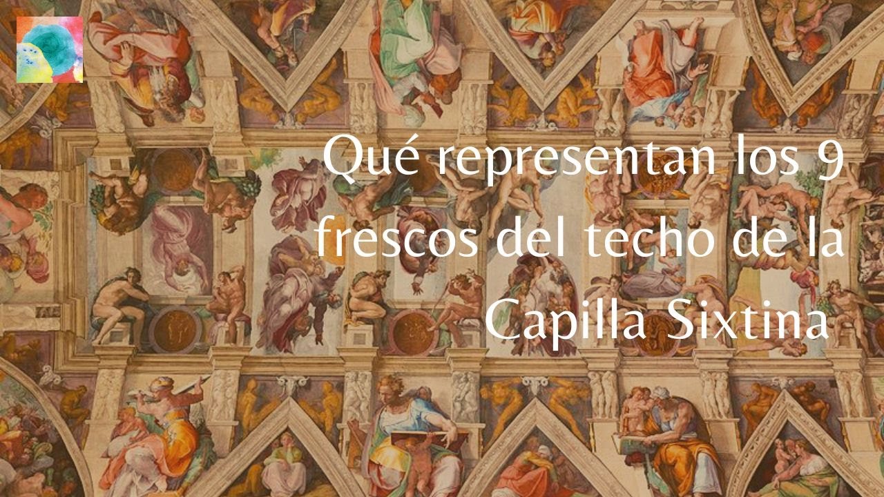 los 9 frescos de la capilla sixtina