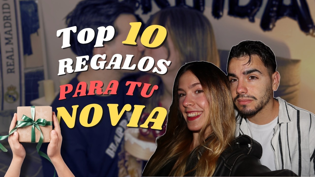 que regalar a tu novia por su cumpleaños